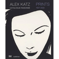 Alex Katz: Prints: Catalogue Raisonné, 1947-2022 - Hardcover