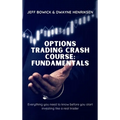 Options Trading Crash Course - Fundamentals: Everything you need to know before you start investing like a real trader - Hardcover