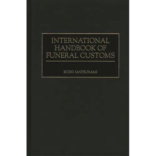International Handbook of Funeral Customs - Hardcover