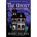 The Ghost and Wednesday's Child - Paperback