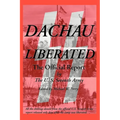 Dachau Liberated: The Official Report - Paperback