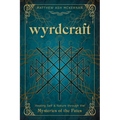 Wyrdcraft: Healing Self & Nature Through the Mysteries of the Fates - Paperback