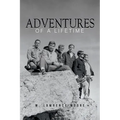 Adventures of A Lifetime - Paperback