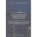 The Daydreaming Mogul's Guide Volume 1 and 2: Daydreams and Success and Credit Score Dating - Hardcover
