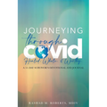 Journeying Through COVID: A 14-Day Survivor's Devotional and Journal - Paperback