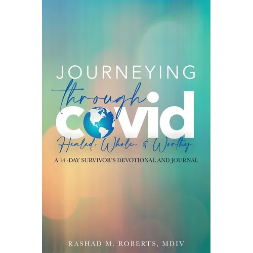 Journeying Through COVID: A 14-Day Survivor's Devotional and Journal - Paperback