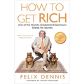 How to Get Rich: One of the World's Greatest Entrepreneurs Shares His Secrets - Paperback