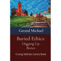 Buried Ethics: Digging Up Bones - Paperback
