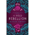 A Bold Rebellion - Paperback