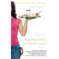 You Had Me at Good-bye - Paperback
