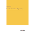 Elements of Geometry and Trigonometry - Hardcover