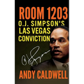 Room 1203: O.J. Simpson's Las Vegas Conviction - Paperback
