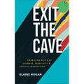 Exit the Cave - Hardcover