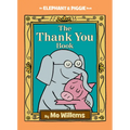 Thank You Book, The-An Elephant and Piggie Book - Hardcover