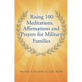 Rising 100 Meditations, Affirmations and Prayers for Military Families - Paperback