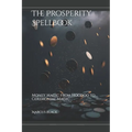 The Prosperity Spellbook: Money Magic from Hoodoo to Ceremonial Magic - Paperback