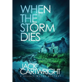 When The Storm Dies - Hardcover