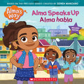 Alma Speaks Up / Alma Habla (Alma's Way Storybook #1) (Bilingual) - Paperback
