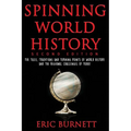 Spinning World History: The Tales, Traditions and Turning Points of World History and the Regional Challenges of Today - Paperback