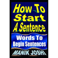 How To Start A Sentence: Words To Begin Sentences - Paperback