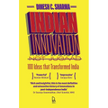 Indian Innovation, Not Jugaad: 100 Ideas That Transformed India - Paperback