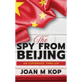 The Spy from Beijing: An Espionage Thriller - Hardcover