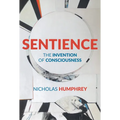 Sentience: The Invention of Consciousness - Hardcover
