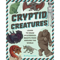 Cryptid Creatures: Learn to Draw Mysterious Beasts from Around the World - Paperback