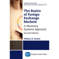The Basics of Foreign Exchange Markets: A Monetary Systems Approach - Paperback
