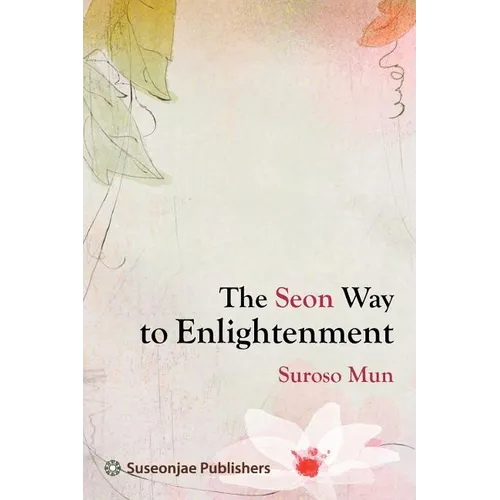 The Seon Way to Enlightenment - Paperback
