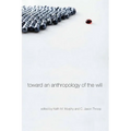 Toward an Anthropology of the Will - Hardcover