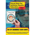 Visual Aids For Inclusive Aquatic Education 100+ Swimming Flash Cards: Communication Prompts For Swimmers & Swim Instructors Teaching All Ages and Abi - Paperback