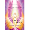 The Power of Angels: Discover How to Connect, Communicate, and Heal with the Angels - Paperback