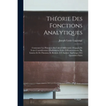 Théorie Des Fonctions Analytiques: Contenant Les Principes Du Calcul Différentiel, Dégagés De Toute Considération D'Infiniment Petits, D'Évanouissants - Paperback