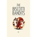 The Biscotti Bandits And Other Bilingual Italian-English Stories For Children - Paperback