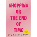 Shopping, or the End of Time - Paperback