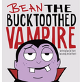 Bean the Bucktoothed Vampire - Hardcover