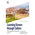 Learning Korean Through Culture: Intermediate-Advanced Level 1 - Paperback