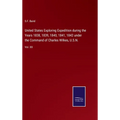 United States Exploring Expedition during the Years 1838, 1839, 1840, 1841, 1842 under the Command of Charles Wilkes, U.S.N.: Vol. XX - Hardcover
