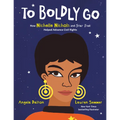 To Boldly Go: How Nichelle Nichols and Star Trek Helped Advance Civil Rights - Hardcover