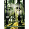 The Reluctant Witness - Hardcover