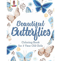 Beautiful Butterflies: Coloring Book for 3 Year Old Girls - Paperback