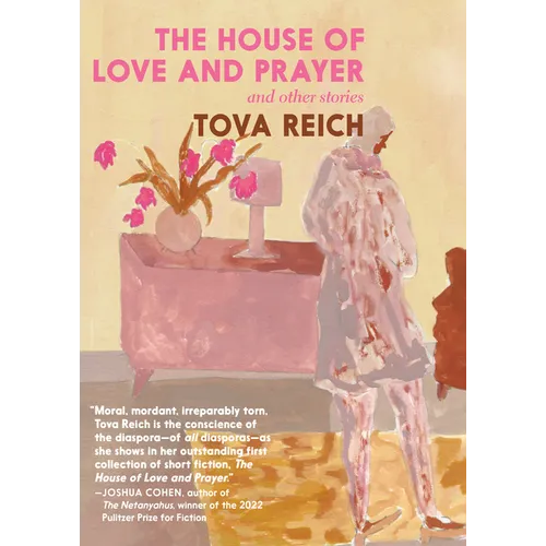The House of Love and Prayer: And Other Stories - Hardcover