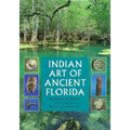 Indian Art of Ancient Florida - Hardcover
