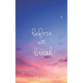 Before We Break - Paperback