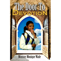 The Door To Devotion: Living Life in Peace through Passion, Power and Persistance - Paperback