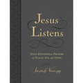 Jesus Listens, Large Text Leathersoft, Charcoal, with Full Scriptures: Daily Devotional Prayers of Peace, Joy, and Hope (a 365-Day Devotional) - Imitation Leather