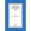 The Man Who Ended War - Paperback