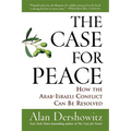The Case for Peace: How the Arab-Israeli Conflict Can Be Resolved - Paperback