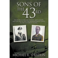 Sons of the 43rd: The Story of Delmar Dotson, Gray Allison, and the Men of the 43rd Bombardment Group in the Southwest Pacific - Paperback